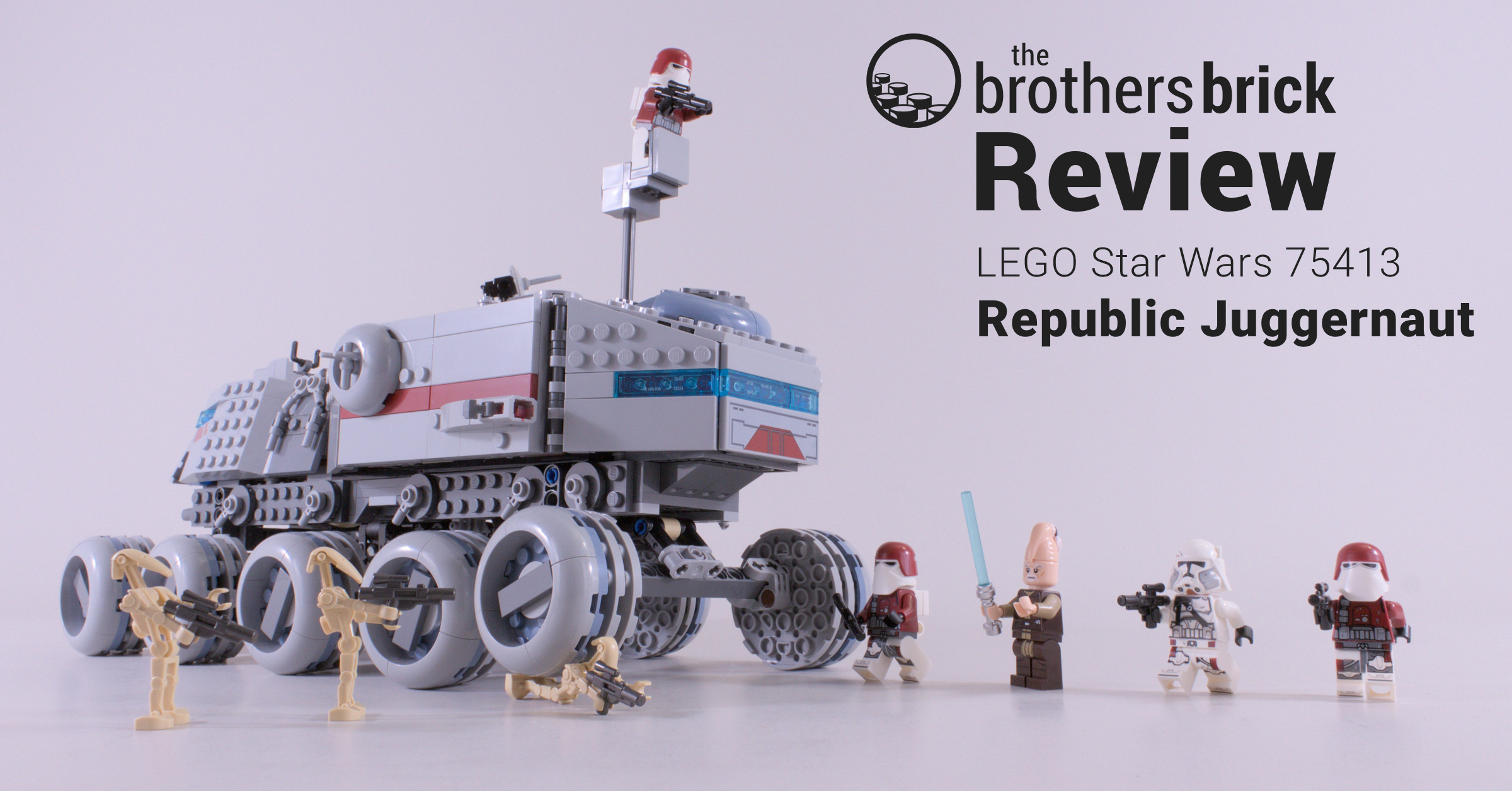 LEGO Star Wars 75413 Republic Juggernaut: what's all the fuss